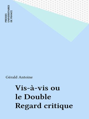 cover image of Vis-à-vis ou le Double Regard critique